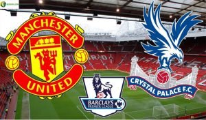 Soi kèo tỷ số nhà cái trận Man United vs Crystal Palace