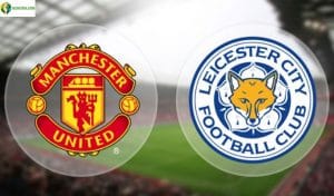 Soi kèo tỷ số nhà cái trận Man United vs Leicester