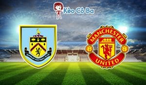 Soi kèo nhà cái trận Burnley vs Manchester United, 03h15 – 13/01