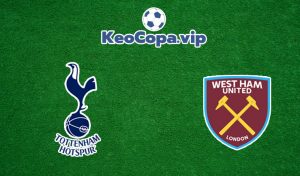 soi kèo Tottenham vs West Ham