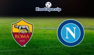 soi kèo AS Roma vs Napoli