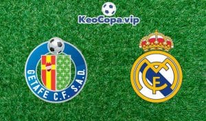 soi kèo Getafe vs Real Madrid