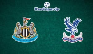 Soi kèo Newcastle United vs Crystal Palace
