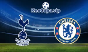 Soi kèo Tottenham vs Chelsea