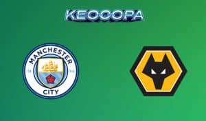 Soi kèo Man City vs Wolves
