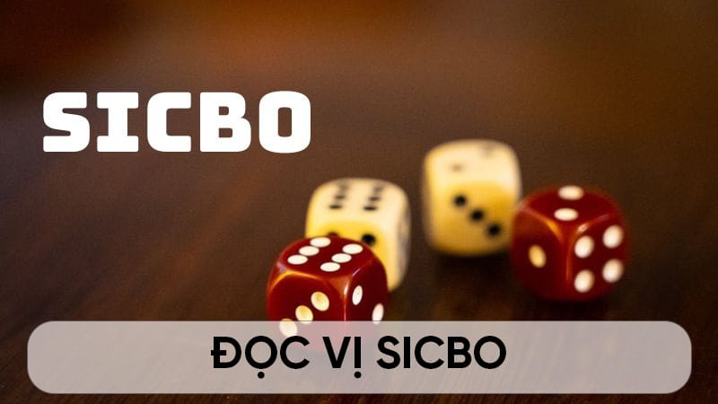 Tài Xỉu Sicbo - Giải Mã Bí Ẩn Thế Giới 1 Bắt Vị Sicbo - Bí Kíp Chơi Sicbo Từ Cao Thủ Kubet
